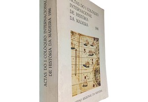Actas do I Colóquio Internacional de História da Madeira 1986 (Volume II)