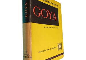 Goya (A sua vida e a sua obra) - Antonina Vallentin
