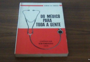 Do médico para toda a gente Crónicas Bem-Humoradas de Ramiro da Fonseca