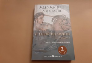 Alexandre, o Grande O Filho do Sonho Vol 1 de Valerio Massimo Manfredi