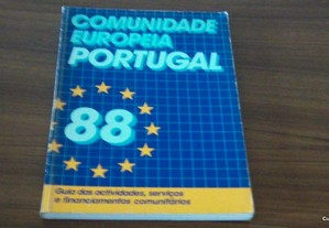 Comunidade Europeia Portugal 88 Guia das actividades ,serviços e financiamentos comunitários