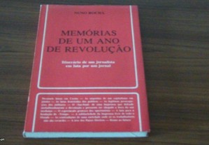 Memórias de um ano de Revolução : Itinerário de um jornalista na luta por um jornal de Nuno Rocha