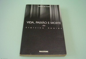 Livro "Vida, Paixão e Morte de Etelvino Soares" de Lustosa da Costa/ Esgotado/ Portes Grátis