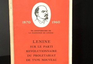 Lenine sur le parti revolutionnaire du proletariat de type nouveau