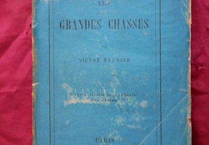 CAÇA. Les Grandes Chasses por Victor Meunier. 1869