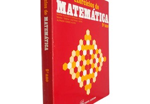 Exercícios de matemática (9.º ano) - Maria Augusta Ferreira Neves / Maria Teresa Coutinho Vieira / Alfredo Gomes Alves