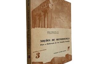 Noções de metodologia (para a elaboração de um trabalho científico) - Júlio Fragata