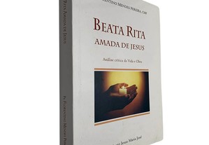 Beata Rita (Amada de Jesus) - Florentino Mendes Pereira