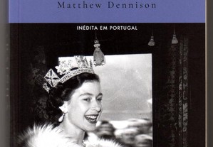 A Rainha - A Nova Biografia de Isabel II Vol. 1 de Marthew Dennison
