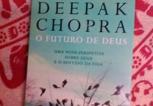O futuro de Deus. Deepak Chopra