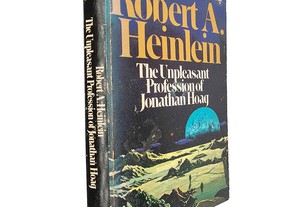 The unpleasant profession of Jonathan Hoag - Robert A. Heinlein
