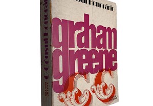 O cônsul honorário - Graham Greene