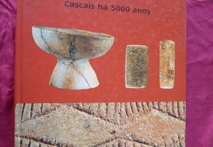 Cascais há 5000 anos. Victor Gonçalves