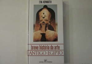 Breve História da Arte- Antigo Egipto- Eva Howarth