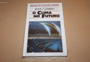 O Clima no Futuro -JohnGribbin