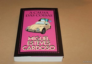A Causa das Coisas de Miguel Esteves Cardoso