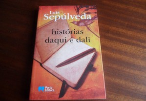 "Histórias Daqui e Dali" de Luis Sepúlveda - 1ª Edição de 2010