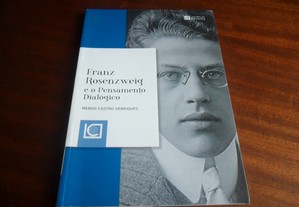 "Franz Rosenzweig e o Pensamento Dialógico" de Mendo Castro Henriques - 1ª Edição de 2017