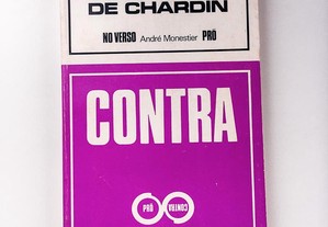 Pró e Contra, Teilhard de Chardin, André Monestier