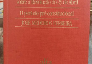 Sobre a Revolução do 25 de Abril. período pré-Constitucional
