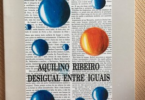 Aquilino Ribeiro- Desigual entre Iguais