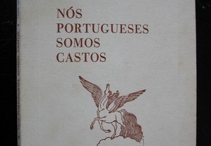 Nós Portugueses somos Castos. Pedro Homen de Mello