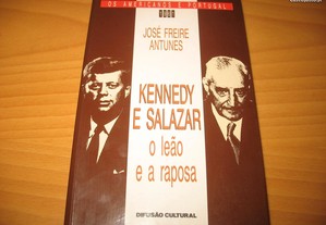 Kennedy e Salazar - José Freire Antunes ( 1ª edi.)