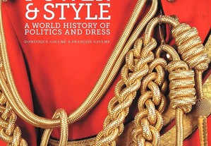 Power and Style. A World History of Politics and Dress | Poder e Estilo. Uma História Mundial de política e Paramentaria