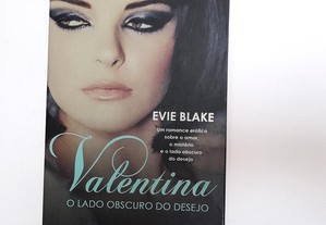 Valentina - O Lado Obscuro do Desejo - Evie Blake