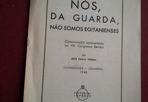 José Paulo Pereira-Nós,da Guarda,Não Somos Egitanienses-1948