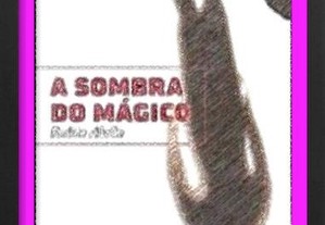 A Sombra do Mágico de Rubén Abella