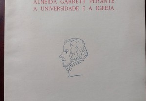 Almeida Garrett Perante a Universidade e a Igreja - Luís Pina 1957
