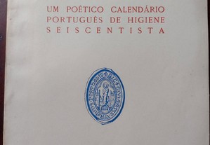 Poético Calendário Português de Higiene Seiscentista - Luís Pina 1950
