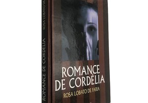 Romance de Cordélia - Rosa Lobato de Faria