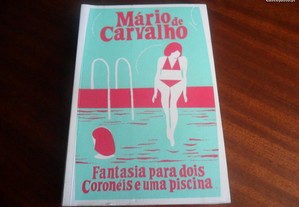 "Fantasia para dois Coronéis e uma Piscina" de Mário de Carvalho - 1ª Edição de 2015