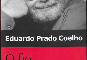 Eduardo Prado Coelho. O fio da modernidade.