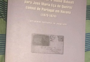 Cartas de Amor de Anna Conover e Mollie Bidwell para José Maria Eça de Queiroz cônsul de Portugal e