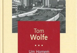 Um Homem em Cheio [2 Volumes] de Tom Wolfe