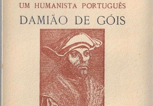 Aubrey F.G. Bell. Um Humanista Português: Damião de Góis.