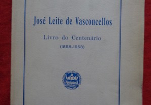 José Leite de Vasconcellos - Livro do Centenário (1858-1958)