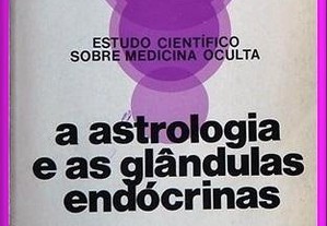 A Astrologia e as Glândulas Endócrinas