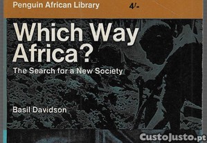 Basil Davidson. Which Way Africa? The Search for a New Society.