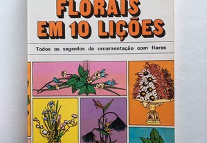 Os Arranjos Florais em 10 Lições