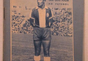 Colecção Ídolos do Desporto, Nº 37 - MONTEIRO da COSTA, O homem que quis fugir ao futebol