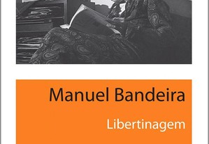 Libertinagem - Obra de Manuel Bandeira