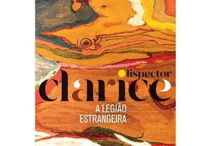 A legião estrangeira de Clarice Lispector: Edição comemorativa