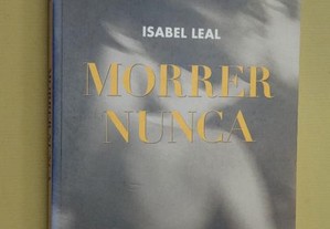 "Morrer Nunca" de Isabel Leal
