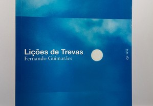 POESIA Fernando Guimarães // Lições de Trevas