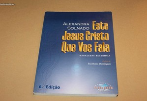 Este Jesus Que Vos Fala // Alexandra Solnado