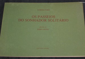 Livro Os Passeios do Sonhador Solitário Almeida Faria Mário Botas